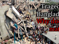 Tragedy in Bangladesh: Why does it matter?