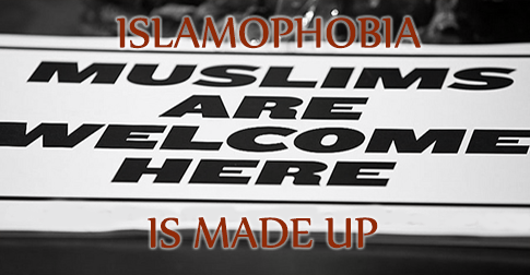 Islamophobia is Made Up